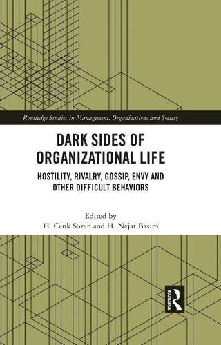Dark Sides of Organizational Life: Hostility, Rivalry, Gossip, Envy and other Difficult Behaviors (PDF/EPUB Version)
