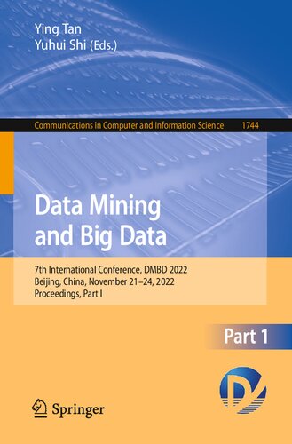 Data Mining and Big Data: 7th International Conference, DMBD 2022, Beijing, China, November 21–24, 2022, Proceedings, Part I (Communications in Computer and Information Science, 1744) (PDF/EPUB Version)
