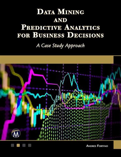 Data Mining and Predictive Analytics: A Case Study Approach (PDF/EPUB Version)
