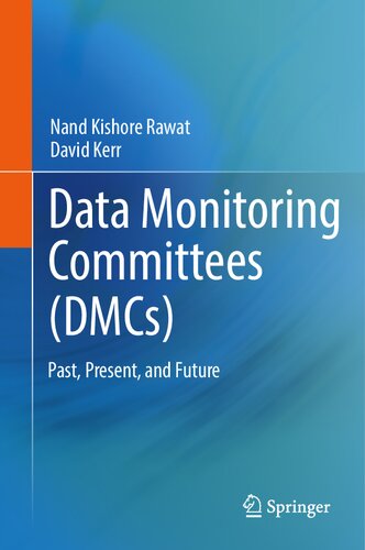 Data Monitoring Committees (DMCs): Past, Present, and Future (PDF/EPUB Version)
