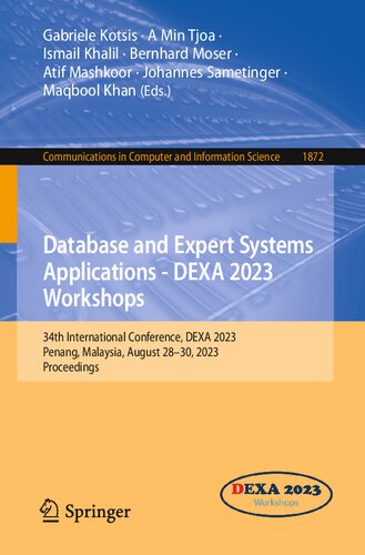 Database and Expert Systems Applications - DEXA 2023 Workshops: 34th International Conference, DEXA 2023, Penang, Malaysia, August 28–30, 2023, ... in Computer and Information Science, 1872) (PDF/EPUB Version)
