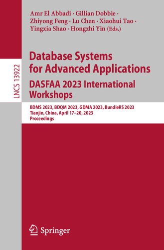Database Systems for Advanced Applications. DASFAA 2023 International Workshops: BDMS 2023, BDQM 2023, GDMA 2023, BundleRS 2023, Tianjin, China, April ... (Lecture Notes in Computer Science) (PDF/EPUB Version)
