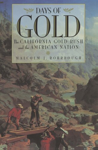 Days of Gold: The California Gold Rush and the American Nation (PDF/EPUB Version)
