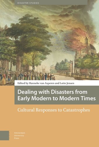 Dealing with Disasters from Early Modern to Modern Times: Cultural Responses to Catastrophes (PDF/EPUB Version)
