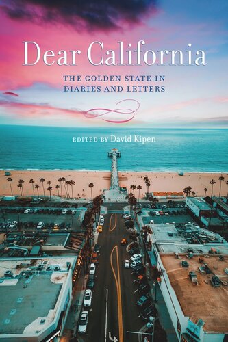 Dear California: The Golden State in Diaries and Letters (PDF/EPUB Version)
