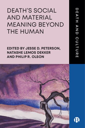 Death’s Social and Material Meaning beyond the Human (Death and Culture) (PDF/EPUB Version)
