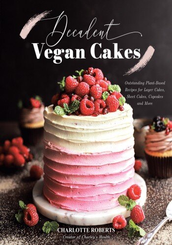 Decadent Vegan Cakes (PDF/EPUB Version)
