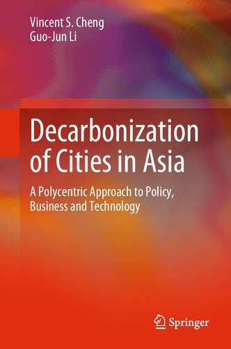 Decarbonization of Cities in Asia: A Polycentric Approach to Policy, Business and Technology (PDF/EPUB Version)
