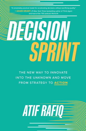 Decision Sprint: The New Way to Innovate into the Unknown and Move from Strategy to Action (PDF/EPUB Version)
