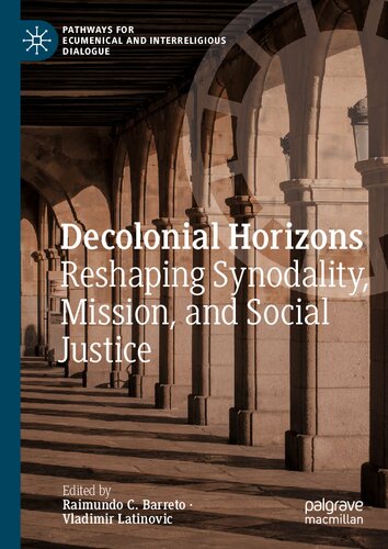 Decolonial Horizons: Reshaping Synodality, Mission, and Social Justice (Pathways for Ecumenical and Interreligious Dialogue) (PDF/EPUB Version)
