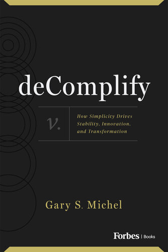 DeComplify : How Simplicity Drives Stability, Innovation and Transformation (PDF/EPUB Version)
