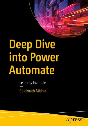 Deep Dive into Power Automate : Learn by Example (PDF/EPUB Version)
