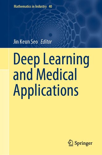 Deep Learning and Medical Applications (Mathematics in Industry, 40) (PDF/EPUB Version)
