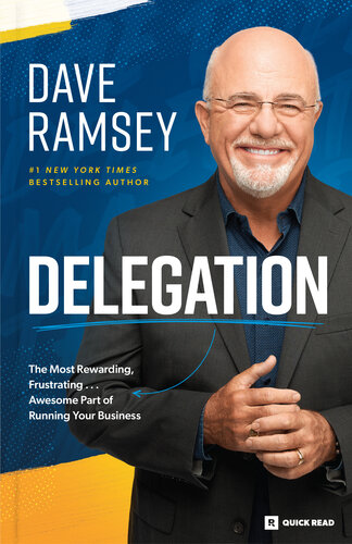 Delegation: The Most Rewarding, Frustrating . . . Awesome Part of Running Your Business (PDF/EPUB Version)

