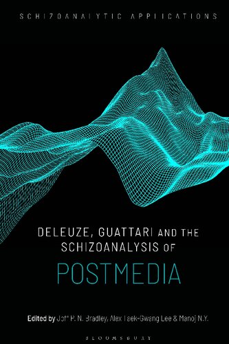 Deleuze, Guattari and the Schizoanalysis of Postmedia (PDF/EPUB Version)
