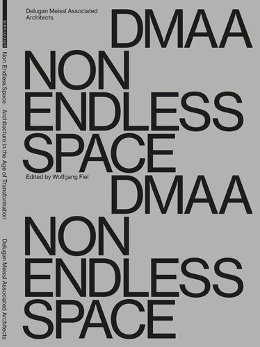 Delugan Meissl Associated Architects – DMAA: Non Endless Space (PDF/EPUB Version)
