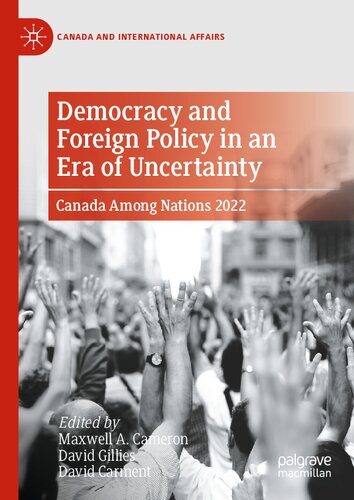 Democracy and Foreign Policy in an Era of Uncertainty: Canada Among Nations 2022 (Canada and International Affairs) (PDF/EPUB Version)
