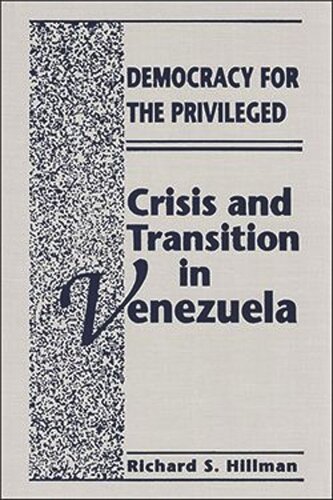 Democracy for the Privileged: Crisis and Transition in Venezuela (PDF/EPUB Version)
