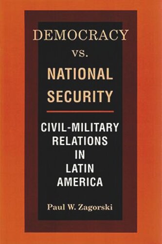 Democracy vs. National Security: Civil-Military Relations in Latin America (PDF/EPUB Version)
