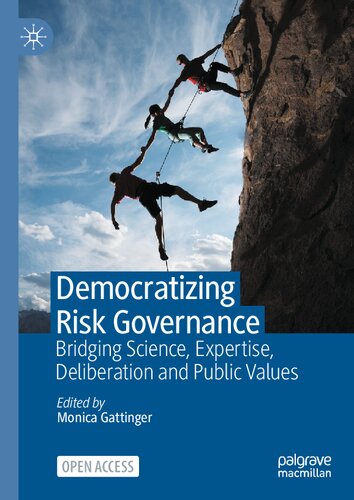 Democratizing Risk Governance: Bridging Science, Expertise, Deliberation and Public Values (PDF/EPUB Version)
