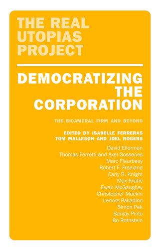 Democratizing the Corporation: The Bicameral Firm and Beyond (PDF/EPUB Version)