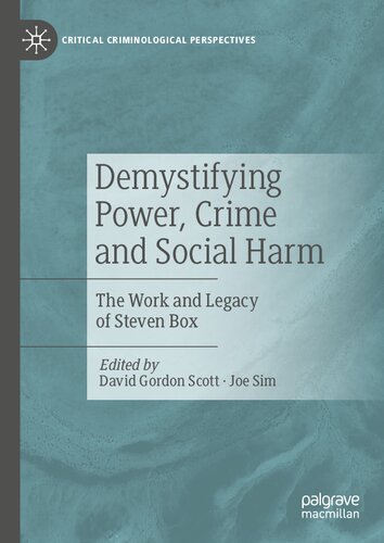 Demystifying Power, Crime and Social Harm: The Work and Legacy of Steven Box (Critical Criminological Perspectives) (PDF/EPUB Version)
