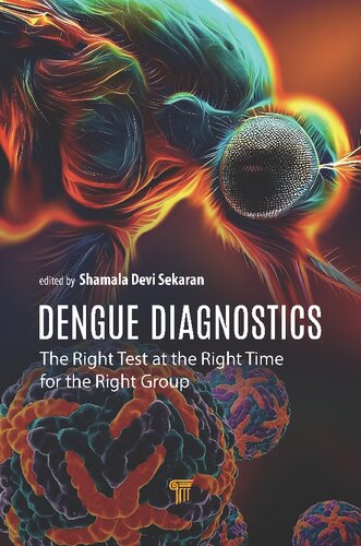 Dengue Diagnostics: The Right Test at the Right Time for the Right Group (PDF/EPUB Version)