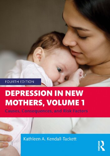 Depression in New Mothers, Volume 1: Causes, Consequences, and Risk Factors (PDF/EPUB Version)

