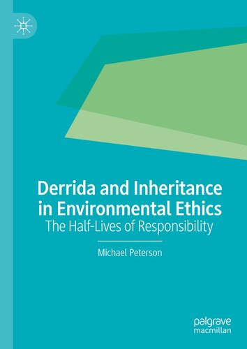 Derrida and Inheritance in Environmental Ethics: The Half-Lives of Responsibility (PDF/EPUB Version)