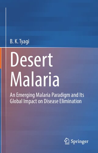 Desert Malaria: An Emerging Malaria Paradigm and Its Global Impact on Disease Elimination (PDF/EPUB Version)
