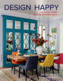 Design Happy: Colorful Homes for the Modern Family (PDF/EPUB Version)
