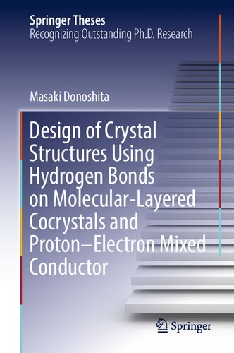 Design of Crystal Structures Using Hydrogen Bonds on Molecular-Layered Cocrystals and Proton–Electron Mixed Conductor (Springer Theses) (PDF/EPUB Version)