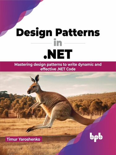 Design Patterns In . NET : Mastering design patterns to write dynamic and effective .NET Code (PDF/EPUB Version)