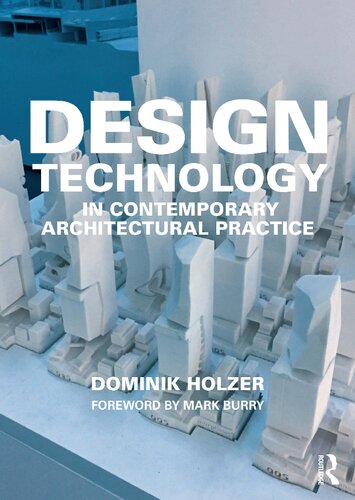 Design Technology in Contemporary Architectural Practice (PDF/EPUB Version)
