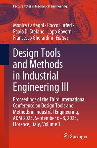 Design Tools and Methods in Industrial Engineering III: Proceedings of the Third International Conference on Design Tools and Methods in Industrial ... 1 (Lecture Notes in Mechanical Engineering) (PDF/EPUB Version)