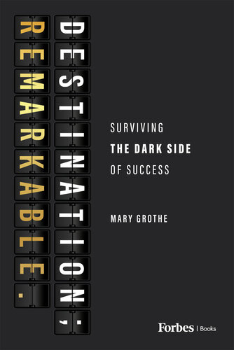 Destination; Remarkable. : Surviving the Dark Side of Success (PDF/EPUB Version)
