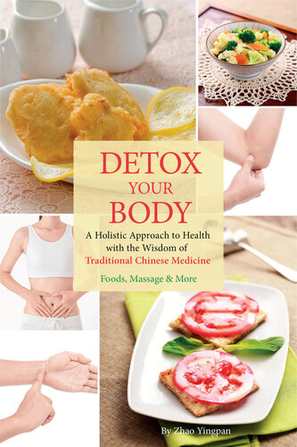 Detox Your Body: A Holistic Approach to Health with the Wisdom of Traditional Chinese Medicine (PDF/EPUB Version)
