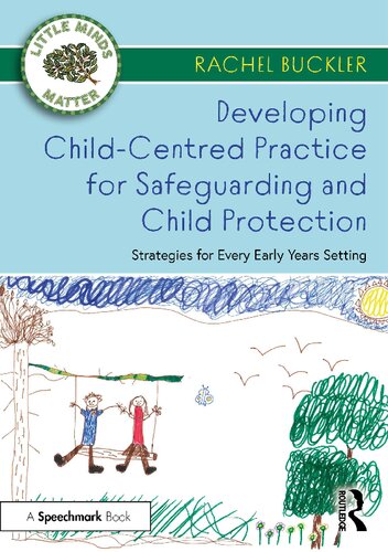 Developing Child-Centred Practice for Safeguarding and Child Protection: Strategies for Every Early Years Setting (PDF/EPUB Version)
