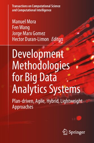 Development Methodologies for Big Data Analytics Systems: Plan-driven, Agile, Hybrid, Lightweight Approaches (Transactions on Computational Science and Computational Intelligence) (PDF/EPUB Version)
