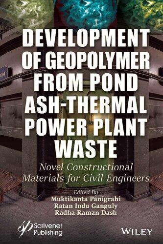 Development of Geopolymer from Pond Ash-Thermal Power Plant Waste: Novel Constructional Materials for Civil Engineers (PDF/EPUB Version)
