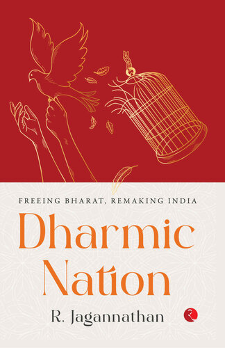Dharmic Nation: Freeing Bharat, Remaking India (PDF/EPUB Version)
