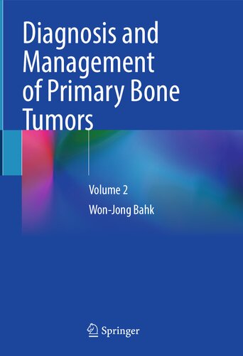 Diagnosis and Management of Primary Bone Tumors: Volume 2 (PDF/EPUB Version)
