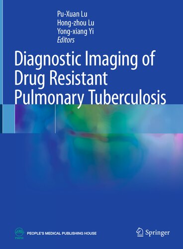 Diagnostic Imaging of Drug Resistant Pulmonary Tuberculosis (May 22, 2024)_(981998338X)_(Springer).pdf (PDF/EPUB Version)