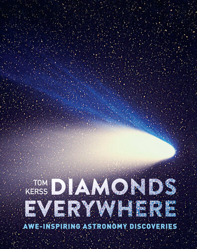 Diamonds Everywhere: Awe-inspiring astronomy discoveries (PDF/EPUB Version)
