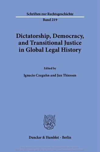 Dictatorship, Democracy, and Transitional Justice in Global Legal History (PDF/EPUB Version)
