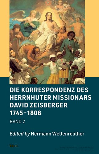 Die Korrespondenz Des Herrnhuter Missionars David Zeisberger 1745-1808 (PDF/EPUB Version)
