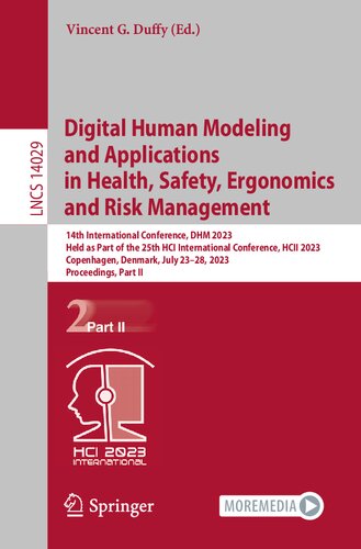 Digital Human Modeling and Applications in Health, Safety, Ergonomics and Risk Management: 14th International Conference, DHM 2023, Held as Part of ... II (Lecture Notes in Computer Science, 14029) (PDF/EPUB Version)
