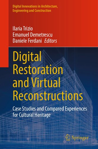 Digital Restoration and Virtual Reconstructions: Case Studies and Compared Experiences for Cultural Heritage (PDF/EPUB Version)

