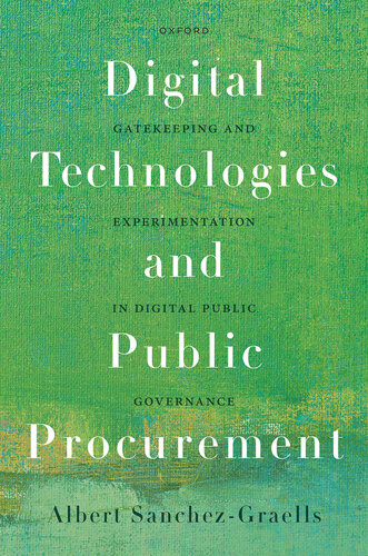 Digital Technologies and Public Procurement: Gatekeeping and Experimentation in Digital Public Governance (PDF/EPUB Version)