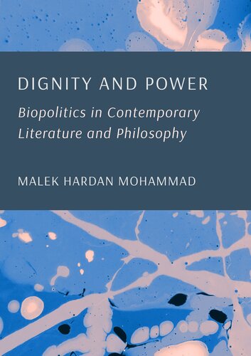 Dignity and Power Biopolitics in Contemporary Literature and Philosophy (PDF/EPUB Version)